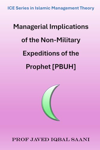 Cover of Managerial Implications of the Major Non-Military Expeditions of the Prophet [PBUH]
