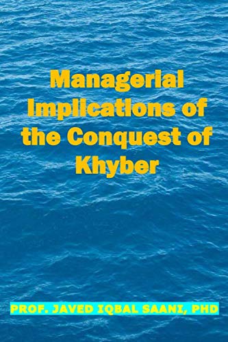 Cover of Managerial Implications of the Conquest of Khyber (Islamic Management)