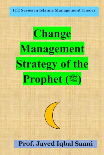 Cover of Change Management Strategy of the Prophet (ﷺ) (Islamic Management Style)