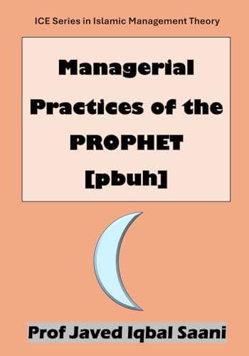 Cover of MANAGERIAL PRACTICES of the PROPHET [PBUH] (Islamic Management Theory)