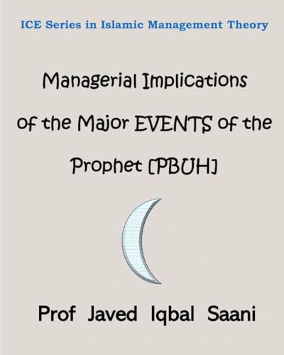 Cover of Managerial Implications of the Major EVENTS of the Prophet [PBUH] (Islamic Management Theory)