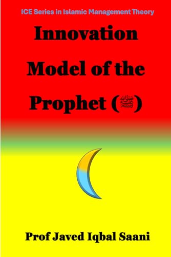 Cover of Innovation Model of the Prophet (ﷺ) (Islamic Management Theory (IMT))