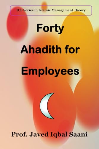Cover of Forty Ahadith for Employees (Islamic Management Theory)
