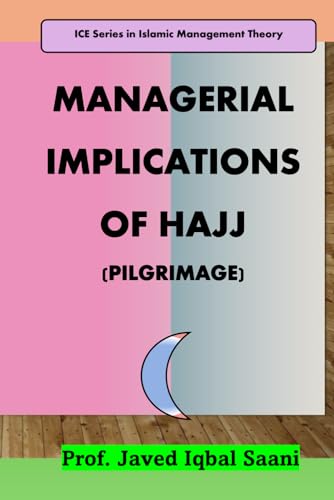 Cover of Managerial Implications of Hajj (Pilgrimage) (Islamic Management Theory (IMT))