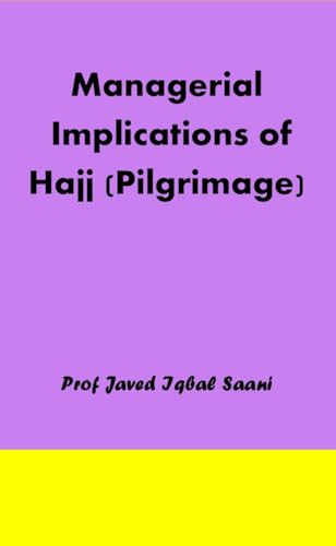 Cover of Managerial Implications of Hajj (Pilgrimage) (Islamic Management Theory)