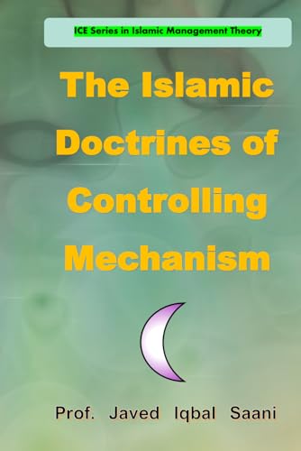 Cover of The Islamic Doctrines of Controlling Mechanism (Islamic Management Theory)