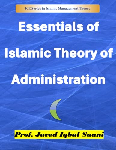 Cover of Essentials of Islamic Theory of Administration (Islamic Management Theory)