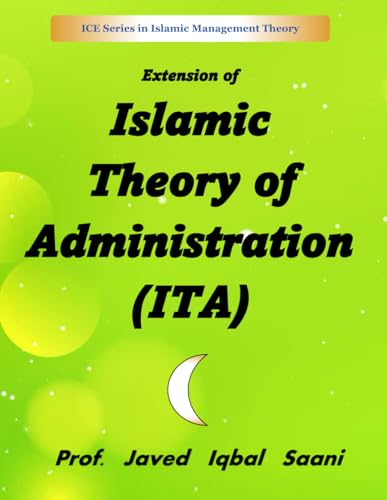 Cover of EXTENSION of ISLAMIC THEORY of ADMINISTRATION (ITA) (Islamic Management Theory (IMT))