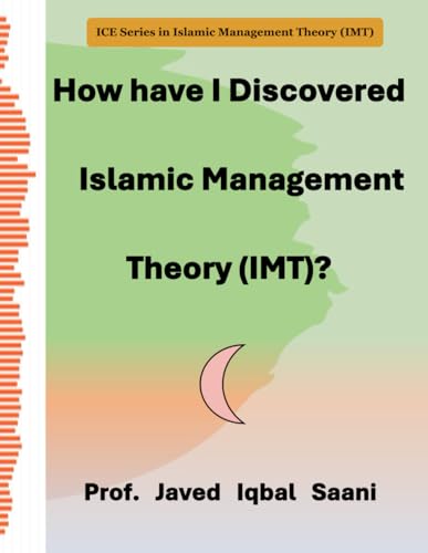 Cover of How have I Discovered Islamic Management Theory (IMT)?