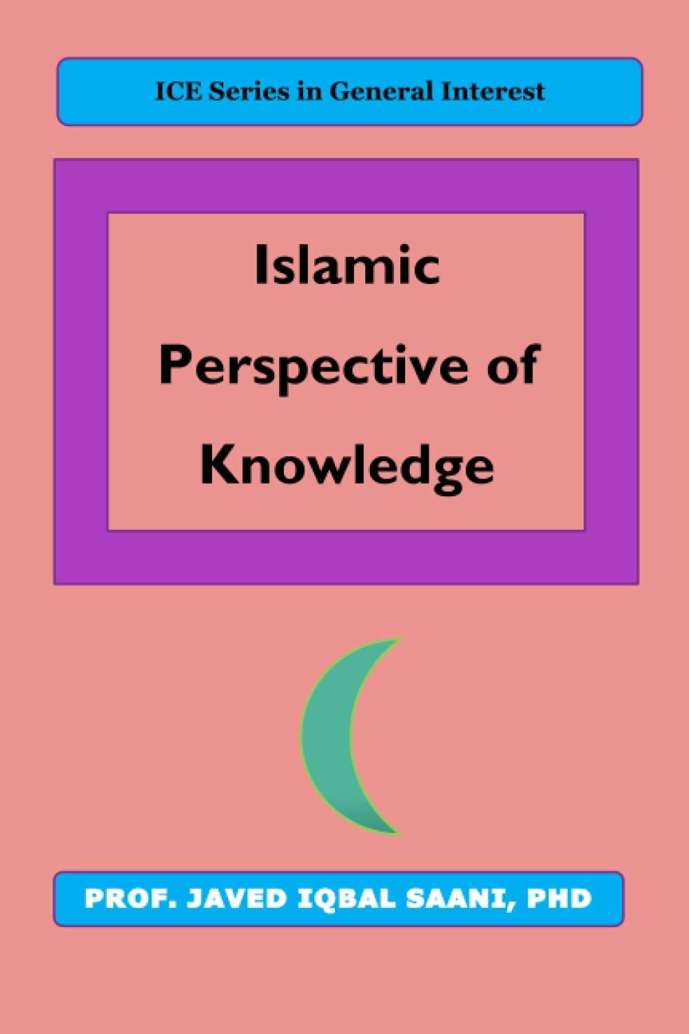 Cover of Islamic Perspective of Knowledge