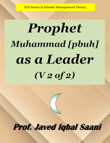 Cover of PROPHET MUAMMAHD [PBUH] AS A LEADER (V 2 of 2) (Islamic Management Theory)