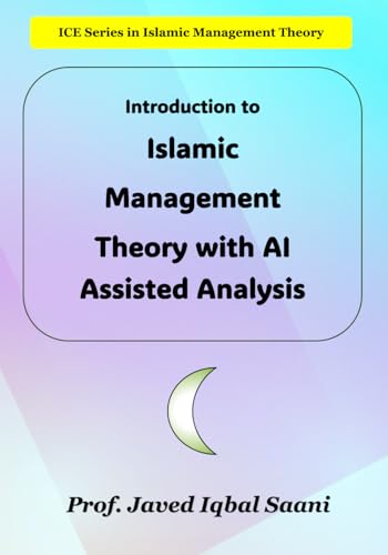 Cover of Introduction to Islamic Management Theory with AI Assisted Analysis