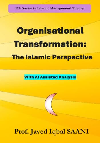 Cover of Organisational Transformation: The Islamic Perspective (Islamic Management Theory (IMT))