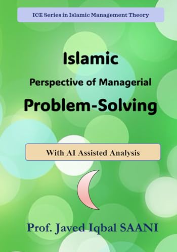 Cover of Islamic Perspective of Managerial Problem-Solving (Islamic Management Theory (IMT))