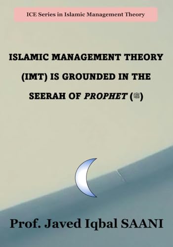 Cover of Islamic Management Theory (IMT) is Grounded in the Seerah of the Prophet ﷺ